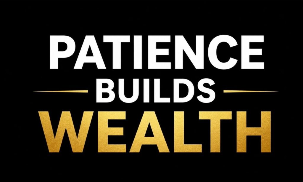 patience is key to long term wealth building investing